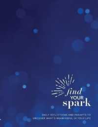 Find Your Spark 90-day Journal : Daily reflections and prompts to uncover what's meaningful in your life