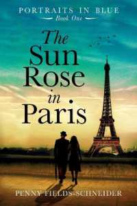 The Sun Rose in Paris : Portraits in Blue - Book One (Portraits in Blue)