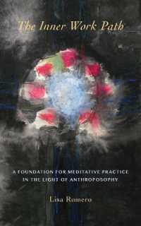 The Inner Work Path : A Foundation for Meditative Practice in the Light of Anthroposophy