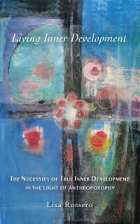 Living Inner Development : The Necessity of True Inner Development in the Light of Anthroposophy