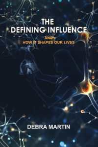The Defining Influence : And How It Shapes Our Lives