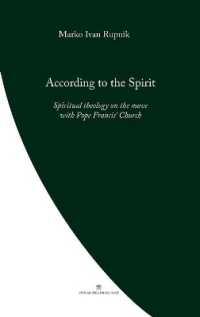 According to the Spirit : Spiritual theology on the move with Pope Francis' Church (Pope Francis' Theology)