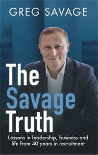 The Savage Truth : Lessons in leadership, business and life from 40 years in recruitment