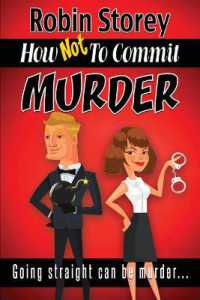 How Not to Commit Murder : Going Straight Can Be Murder