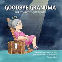 Goodbye Grandma : The Sympathy Gift Series (The Sympathy Gift)