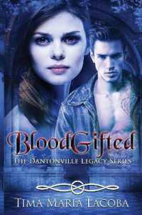BloodGifted : The Dantonville Legacy Series Book 1 (Dantonville Legacy)