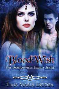 BloodWish : The Dantonville Legacy Series (Dantonville Legacy)