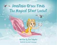 Anastasia Grace Finds the Magical Silver Locket (Anastasia Grace's Mystical Adventures)