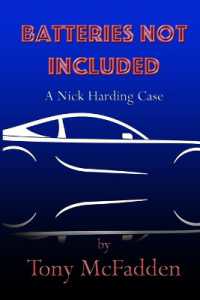 Batteries Not Included : A Nick Harding Case