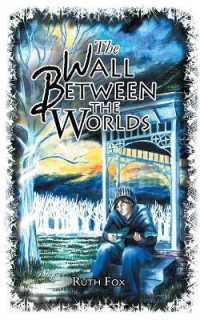 The Wall between the Worlds (The Bridges Trilogy)