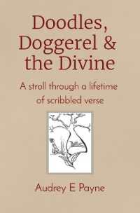 Doodles, Doggerel & the Divine : A stroll through a lifetime of scribbled verse