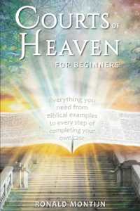 Courts of Heaven for Beginners : A practical guide for presenting your case in the courts of heaven