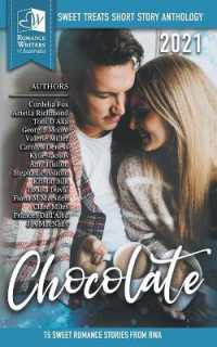 Sweet Treats - Chocolate : 2021 Romance Writers of Australia Short Story Anthology (Sweet Treats Anthologies)