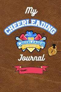 My Cheerleading Journal: Fun Activities to Build Confidence and a Growth Mindset: Track Your Cheer Journey, Set Goals, Build Resilience and Celebrate