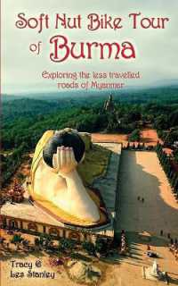 Soft Nut Bike Tour of Burma : Exploring the less travelled roads of Myanmar
