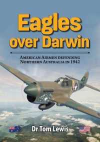 Eagles over Darwin : American Airmen Defending Northern Australia in 1942