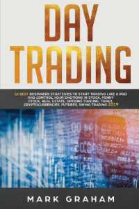 Day Trading : 10 Best Beginners Strategies to Start Trading Like a Pro and Control Your Emotions in Stock, Penny Stock, Real Estate, Options Trading