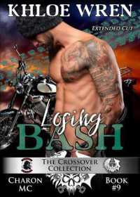 Losing Bash : MC Contemporary Romance (Charon Mc)