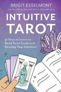 Intuitive Tarot : 31 Days to Learn to Read Tarot Cards and Develop Your Intuition
