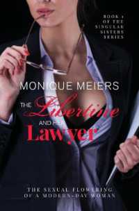 The Libertine and her Lawyer : The sexual flowering of a modern-day woman.