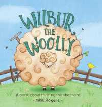 Wilbur the Woolly : About about trusting the Shepherd