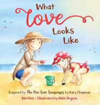 What Love Looks Like : Inspired by the Five Love Languages by Gary Chapman （Large Print）
