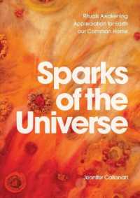 Sparks of the Universe : Rituals Awakening Appreciation for Earth our Common Home