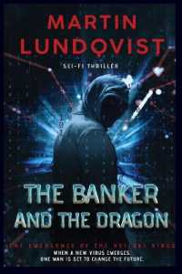 The Banker and the Dragon : The Emergence of the Hei Bai Virus (The Banker Trilogy)