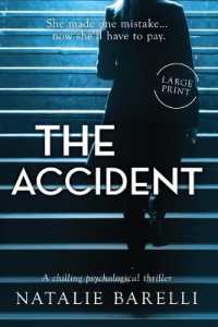 The Accident : A chilling psychological thriller （Large Print）