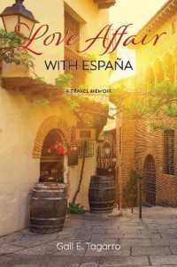 Love Affair with España : A Travel Memoir