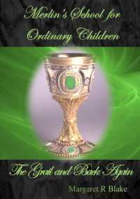 Merlin's School for Ordinary Children : The Grail and Back Again (Merlin's School for Ordinary Children)