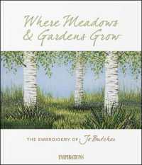 Where Meadows & Gardens Grow : The Embroidery of Jo Butcher