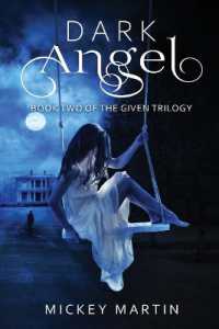 Dark Angel : Book 2 of the Given Trilogy (The Given Trilogy)