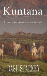 Kuntana : A novel about power, love and betrayal. （Large Print）