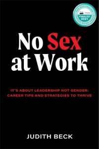 No Sex at Work : It's about leadership not gender: Career tips and strategies to thrive