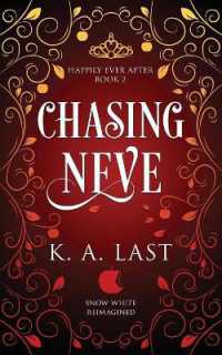 Chasing Neve : Snow White Reimagined (Happily Ever after)