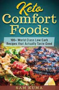 Keto Comfort Foods : 100+ World Class Low Carb Recipes that Actually Taste Good
