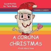 A Corona Christmas : It's All about Love (The Corona)