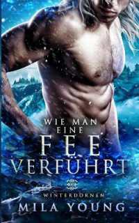 Wie Man Eine Fee Verführt : Fantasy Romantik (Winterdornen)