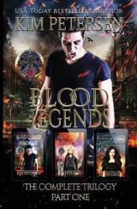 Blood Legends : The Complete Trilogy Part One (A Dark Vampire Fantasy in Post-Apocalyptic World)