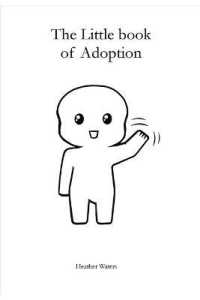 The Little Book of Adoption : a candid look at life through the eyes of adoptees