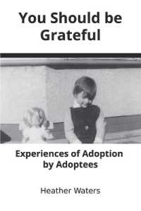 You Should be Grateful : Experiences of Adoption by Adoptees