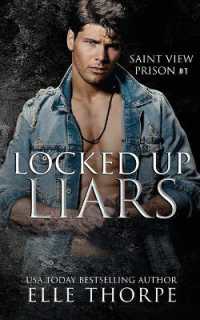 Locked Up Liars : A Dark Reverse Harem Romance (Saint View Prison)