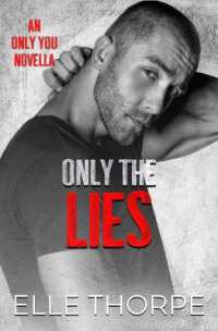 Only the Lies (Only You)