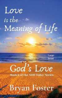 Love is the Meaning of Life : GOD's Love (God Today') （Large Print）