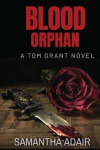 Blood Orphan : A Tom Grant Novel (The Tom Grant)