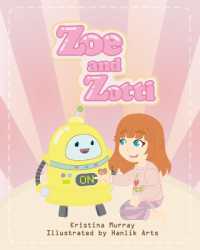 Zoe and Zotti : A Book about Friendship and a Robot