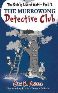 The Murrowong Detective Club (The Quirky Life of Matt)