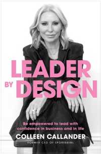 Leader by Design : Be empowered to lead with confidence in business and in life