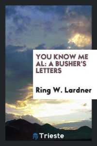 You Know Me Al : A Busher's Letters